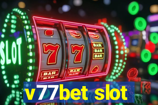v77bet slot
